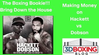 MAKE MONEY with the Boxing Bookie on Jalil Hackett vs Peter Dobson [upl. by Aimac482]