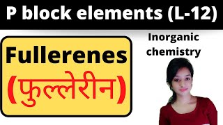 L12 p block elements bsc 1st year inorganic chemistry fullerenes structure methods of preparatio [upl. by Namar479]