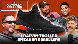 J Balvin Trolled Sneaker Resellers on His Air Jordan Release  The Complex Sneakers Show [upl. by Armstrong834]