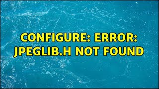 Ubuntu configure error jpeglibh not found [upl. by Cappello362]