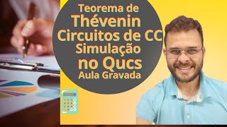 Desvendando o Teorema de Thévenin em Circuitos de CC com Simulação no Qucs  Aula Gravada [upl. by Winna853]