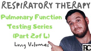 Respiratory Therapy  Pulmonary Function Test Series 24  Lung Volumes [upl. by Oznol]