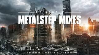 Ultimate Metalstep Mix Ep9 Mixes Series [upl. by Mauralia]