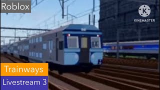 Roblox Trainways Livestream 3 [upl. by Kain]