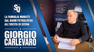 GIORGIO CARLEVARO RACCONTA LENERGIA  La famiglia Moratti dal boom petrolifero all’uscita di scena [upl. by Chin359]