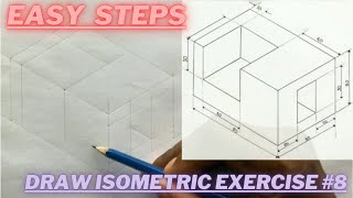 Draw an Isometric Projection  Technical Drawing  Exercise 8 [upl. by Thanos619]