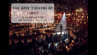 The Best Theatre of Today A Compilation [upl. by Ahsemo]