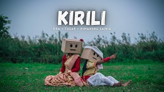 Kirili  DXA × Tusar Official Music Video feat Himanshu  Pankaj Pao Films [upl. by Verge455]