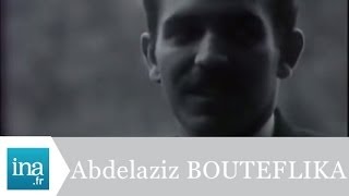 Qui est Abdelaziz Bouteflika   Archive INA [upl. by Edouard]