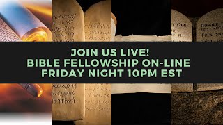 Bible Fellowship Friday November 17th 2023  900 pm et [upl. by Leno]