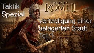 Total War Rome 2 Taktik Spezial 5 Verteidigung einer belagerten Stadt Teil 1 [upl. by Zerk45]