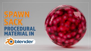 CREATE A PROCEDURAL SPAWN SACK MATERIAL FOR BLENDER [upl. by Mikkel877]