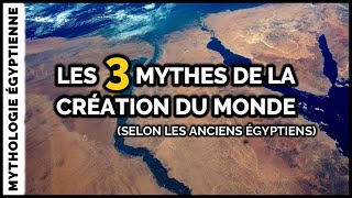 Les 3 grands mythes de la CRÉATION DU MONDE en Égypte ancienne [upl. by Ailen]