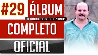 Marino 29  A Donde Iremos A Parar Album Completo Oficial [upl. by Gerk]