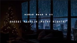 Bheegi raatein rainy nights 🎧 by Hasan shah amp D8 trending [upl. by Remy]