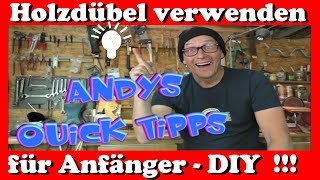 Holzdübel setzen amp verwenden für Anfänger  DIY  QuickTipps [upl. by Ehsrop119]