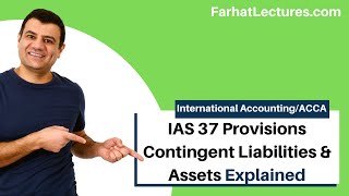 IAS 37 Provisions Contingent Liabilities  Contingent Assets  International Accounting  IFRS [upl. by Anetta]