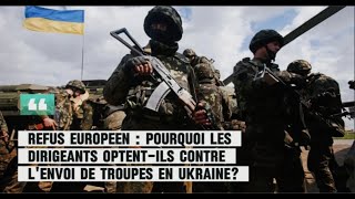 Les Dirigeants Européens Rejettent lEnvoi de Troupes en Ukraine [upl. by Ytirev]