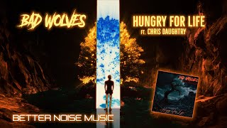 Bad Wolves ft Daughtry  Hungry For Life Official Music Video [upl. by Ha]