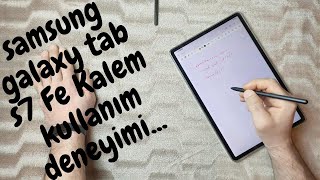 SAMSUNG GALAXY TAB S7 FE SPEN KALEM KULLANIM DENEYİMİ [upl. by Sokairyk]