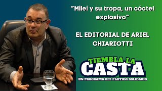 MILEI Y SU TROPA UN CÓCTEL EXPLOSIVO  El editorial que destrozó en pedazos al gobierno libertario [upl. by Alissa]