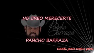 No Creo Merecerte Pancho Barraza LETRA [upl. by Adnima]