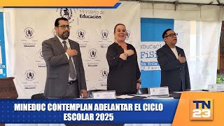 MINEDUC contemplan adelantar el ciclo escolar 2025 [upl. by Rapsag]