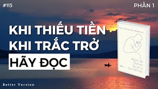 Khi thiếu tiền khi trắc trở hãy đọc Phần 1  Sách Sự an ủi của triết học [upl. by Ihteerp]