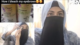 How i do my eyebrowsHow i bleach my eyebrows in halal wayEyebrows bleach kaisy krn Halal eyebrow [upl. by Atinomar]