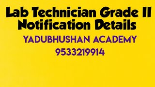 Lab Technician Grade II Exam  Notification Details  Yadubhushan Academy [upl. by Nevetse]