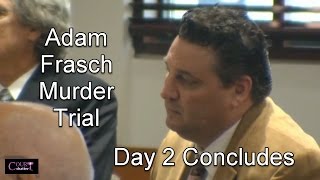 Adam Frasch Trial Day 2 Part 8 [upl. by Jim]