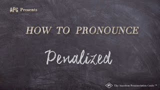 How to Pronounce Penalized Real Life Examples [upl. by Brittney]