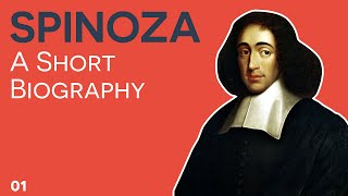 Spinoza  01  Short Biography [upl. by Geer]