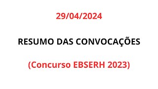 29042024  Resumo das convocações Concurso EBSERH 2023 [upl. by Georgianne]