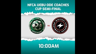 IJEBU NORTH EAST VS SWITCH FA  NFCA Ijebu Ode Coaches Cup SemiFinal [upl. by Tem]