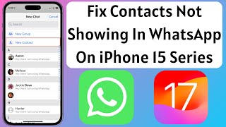 Fix Contacts Not Showing In WhatsApp On iPhone 15 15 Pro 15 Pro Max [upl. by Ainoloppa]