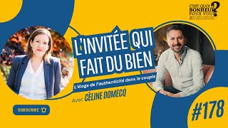 Léloge de lauthenticité dans le couple avec Céline Domecq et Julien Peron [upl. by Lahcar851]