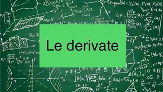 Lezione di matematica Cosa sono le derivate [upl. by Ycak]