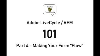 LiveCycle  AEM Designer 101  Part 4 Making Your Form quotFlowquot [upl. by Dilaw]