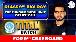 Class 9th Biology  The Fundamental Unit of Life CELL  CBSE Class 9th  Science  Complete Batch [upl. by Maxma]