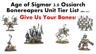 Age of Sigmar 3rd Edition Ossiarch Bonereapers Unit Tier List March 2022 [upl. by Llerad483]