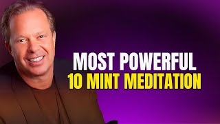 Create Your DREAM LIFE in 10 Min  POWERFUL Meditation  Joe Dispenza [upl. by Alusru]