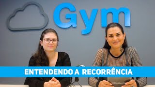 2 ENTENDENDO A RECORRÊNCIA  Cloud Gym Talks [upl. by Eneleoj]