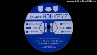 House Honkeyz  More Ladies [upl. by Hachman687]