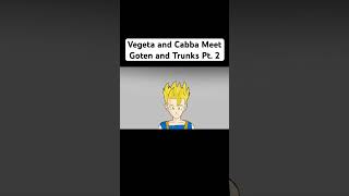 Vegeta and Cabba Meet Goten and Trunks Pt 2 shorts dragonball dragonballsuper vegeta [upl. by Anoynek]