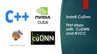 Install Nvidia Cudnn and First steps with nvcc in c [upl. by Pebrook]