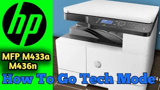 How to Go Tech Mode hp Laserjet M436n [upl. by Tooley391]