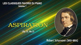 ASPIRATION Op12 No2  Robert Schumann [upl. by Lonne]