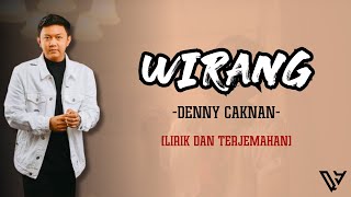 Denny Caknan  Wirang Lirik dan Terjemahan [upl. by Suez]