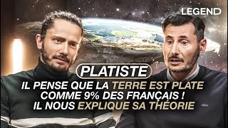 PLATISTE IL PENSE QUE LA TERRE EST PLATE COMME 9 DES FRANÇAIS  IL NOUS EXPLIQUE SA THÉORIE [upl. by Mcgruter]